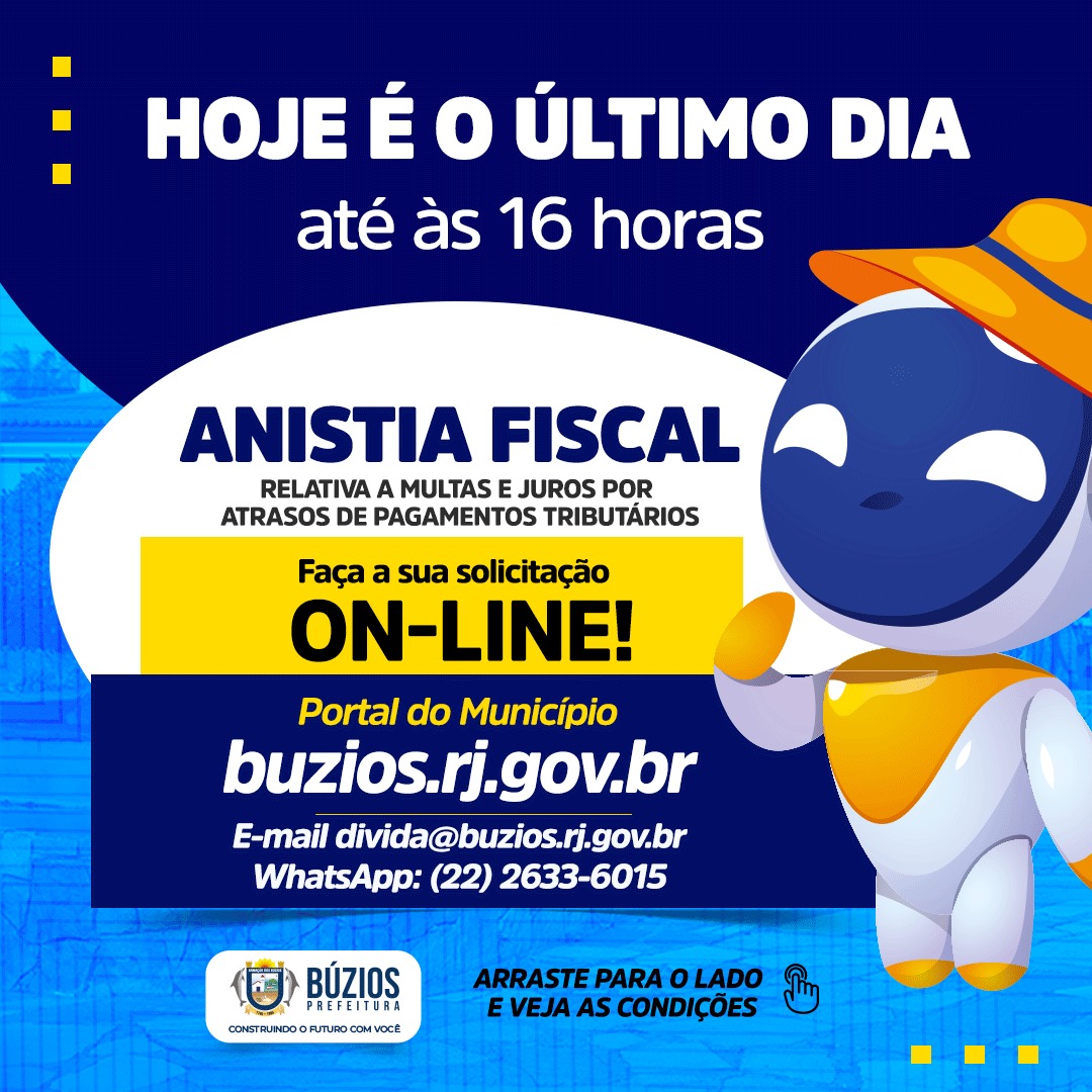 Termina hoje a Campanha de Anistia Fiscal que concede redução de 100% de débitos de juros e multas por atraso de pagamentos tributários