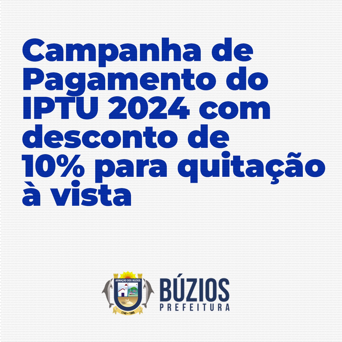 Búzios lança Campanha de Pagamento do IPTU 2024 com desconto de 10% para quitação à vista